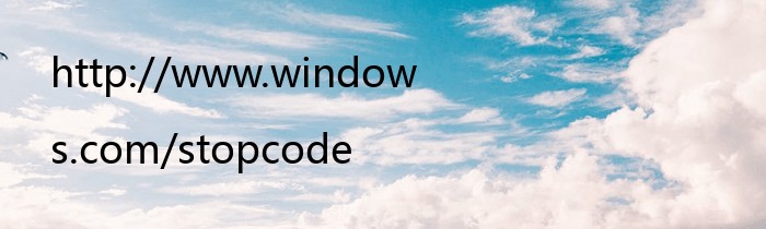 http://www.windows.com/stopcode